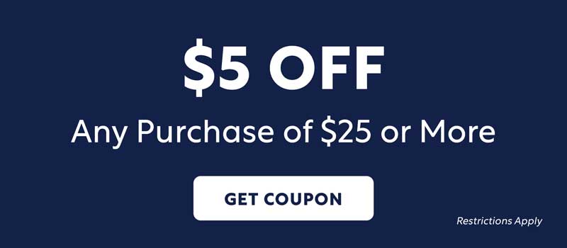 $5 OFF Any Purchase of $25 or More - Get Coupon